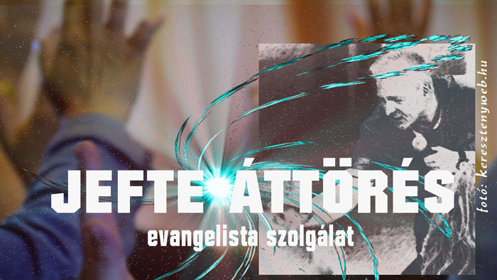 Jefte Attores Evangelista Szolgalat Kereszteny Kozponti Adatszolgaltato